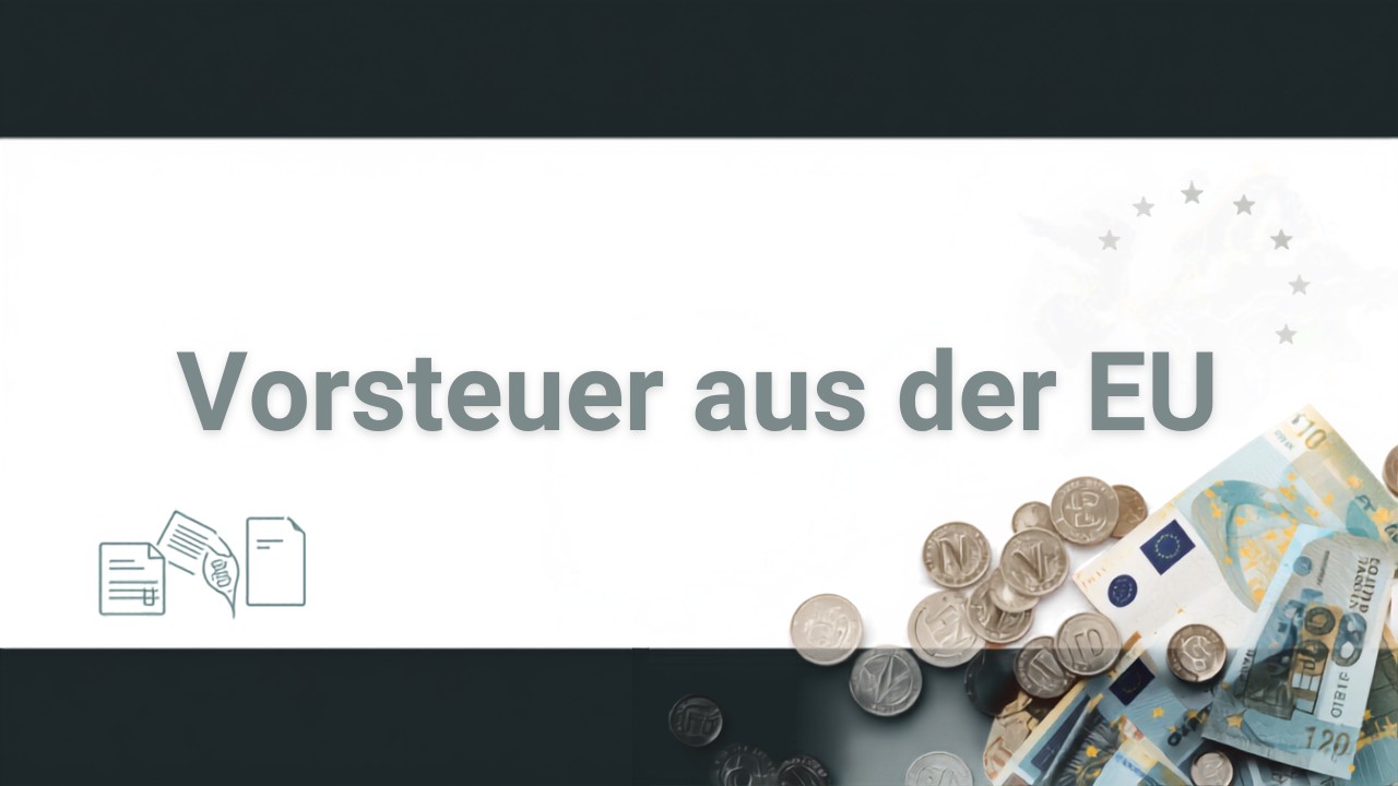 Vorsteuern aus dem EU-Ausland zurückholen: Frist 30. September 2026